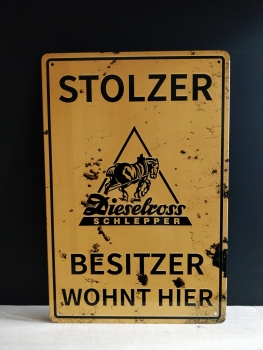 Stolzer Fendt Dieselross Besitzer wohnt hier Blechschild