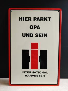 Hier Parkt Opa und sein IHC Blechschild