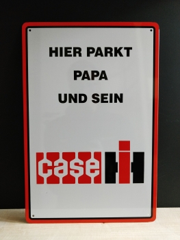 CASE IH Parkplatz Blechschild Papa