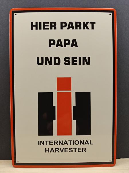 Hier Parkt Papa und sein IHC Blechschild