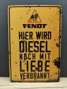 Fendt Dieselross Blechschild Hier wird Diesel noch mit Liebe verbrannt
