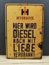 Mc Cormick International Blechschild Hier wird Diesel noch mit Liebe verbrannt