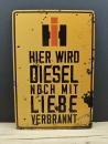 IHC International Harvester Blechschild Hier wird Diesel noch mit Liebe verbrannt
