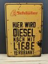 Schlüter Blechschild Hier wird Diesel noch mit Liebe verbrannt