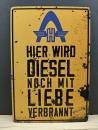 Hanomag Blechschild Hier wird Diesel noch mit Liebe verbrannt