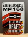 MF 168 Neue Dimensionen Leistung - Kraft - Sicherheit Massey Ferguson Blechschild